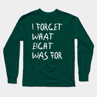 Violent Femmes, I Forget That Eight Was For Long Sleeve T-Shirt